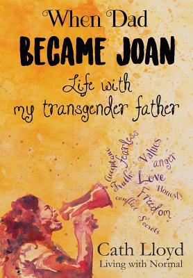 When Dad Became Joan by Cath Lloyd