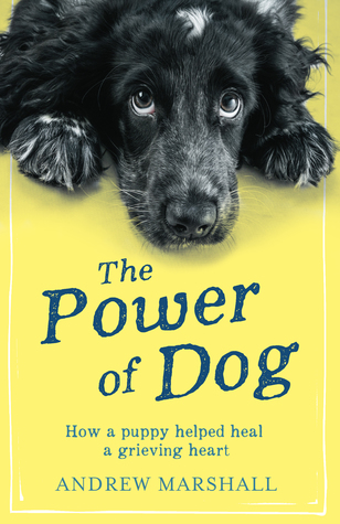 The Power of Dog by Andrew G. Marshall